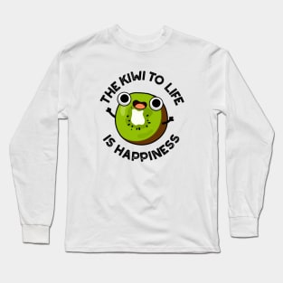 The Kiwi To Life Is Happiness Cute Fruit Pun Long Sleeve T-Shirt